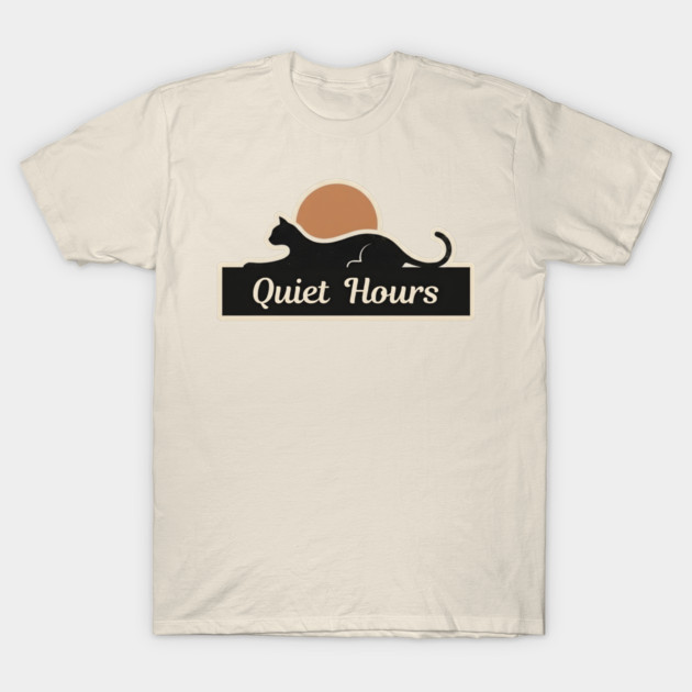 QUIET HOURS T-Shirt by Cataura