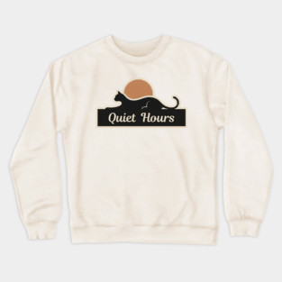 QUIET HOURS Crewneck Sweatshirt