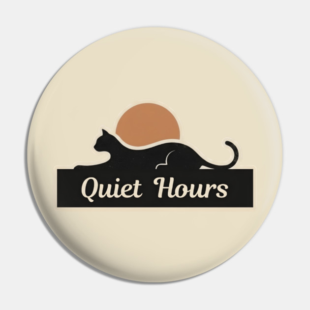 QUIET HOURS Pin by Cataura