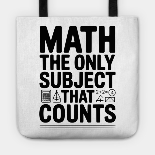 Math The Only Subject that Counts Tote by Frank Ring