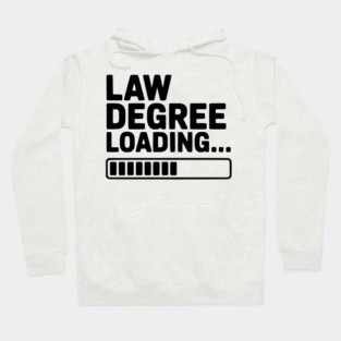 Law Degree Loading... Hoodie
