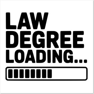 Law Degree Loading... Posters and Art