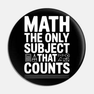 Math The Only Subject that Counts Pin