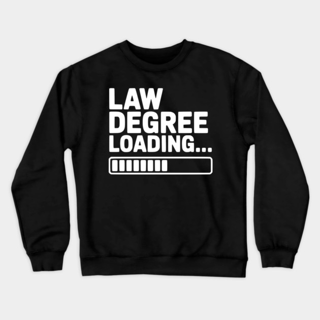 Law Degree Loading... Crewneck Sweatshirt by Frank Ring