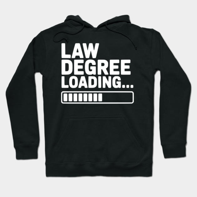 Law Degree Loading... Hoodie by Frank Ring