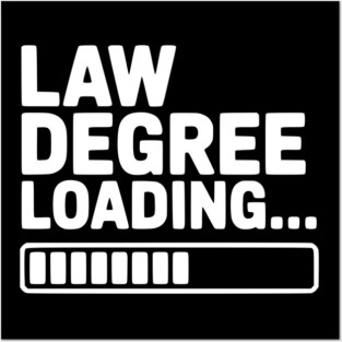 Law Degree Loading... Posters and Art