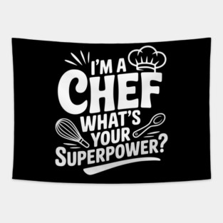 I'm a Chef What's Your Superpower? Tapestry
