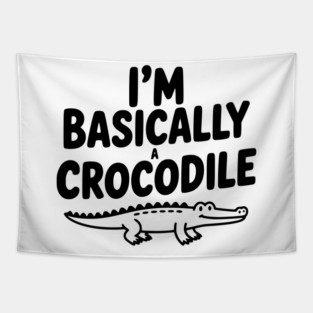 I'm Basically a Crocodile Tapestry