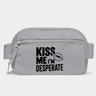 Kiss Me I'm Desperate Bag