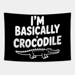 I'm Basically a Crocodile Tapestry