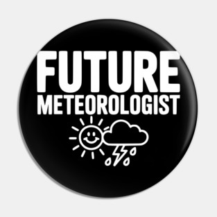 Future Meteorologist Pin
