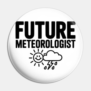 Future Meteorologist Pin