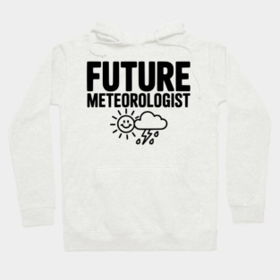 Future Meteorologist Hoodie