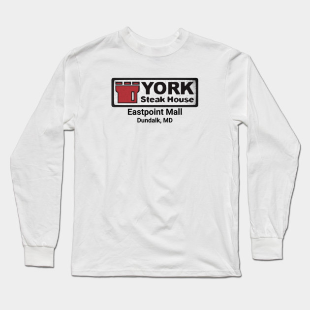 York Steak House Eastpoint Mall Dundalk Maryland 80's distressed Long Sleeve T-Shirt by Joaddo