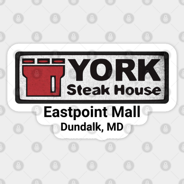 York Steak House Eastpoint Mall Dundalk Maryland 80's distressed Sticker by Joaddo