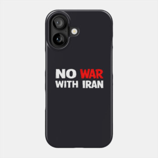 No War With Iran Phone Case