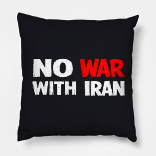 No War With Iran Pillow
