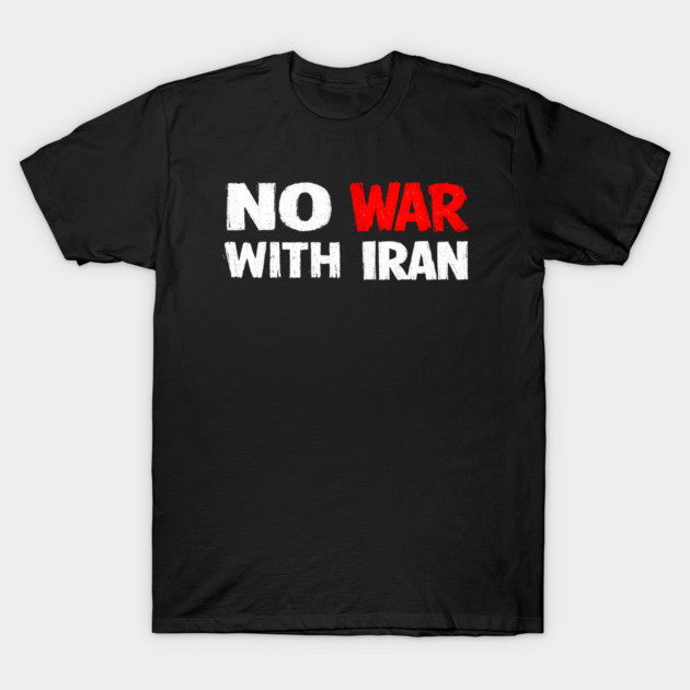 No War With Iran T-Shirt by Charles's Store 8