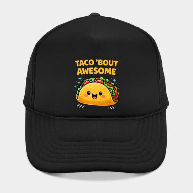 Taco Bout Awesome Funny Pun Kawaii Cute Food Lover Humor by shirtlux