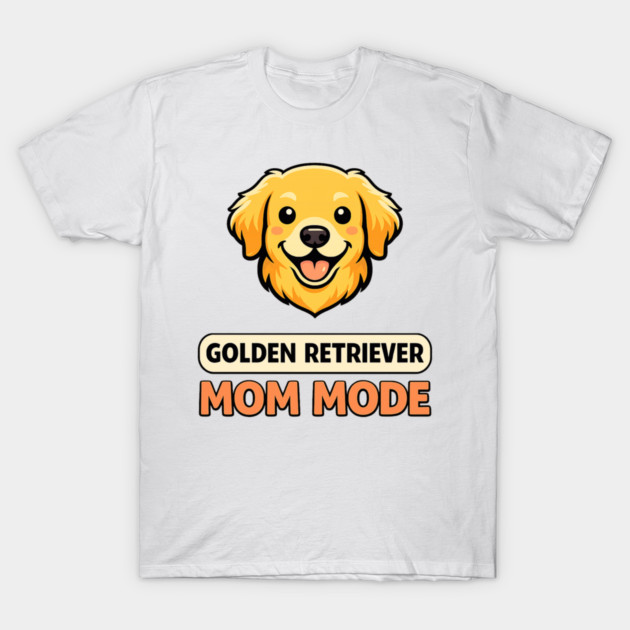 Retro Golden Retriever Mom Mode Dog Lover Funny Humor T-Shirt by shirtlux