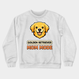 Retro Golden Retriever Mom Mode Dog Lover Funny Humor Crewneck Sweatshirt