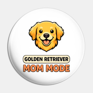 Retro Golden Retriever Mom Mode Dog Lover Funny Humor Pin