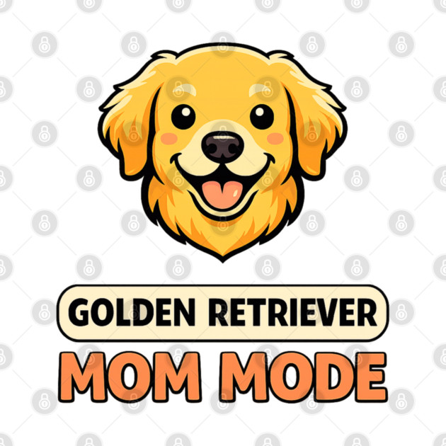 Retro Golden Retriever Mom Mode Dog Lover Funny Humor by shirtlux