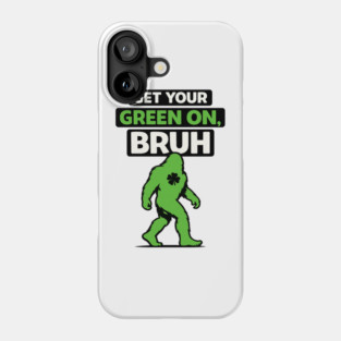 Funny Bigfoot Shamrock Lucky Sasquatch St Patricks Day Humor Phone Case