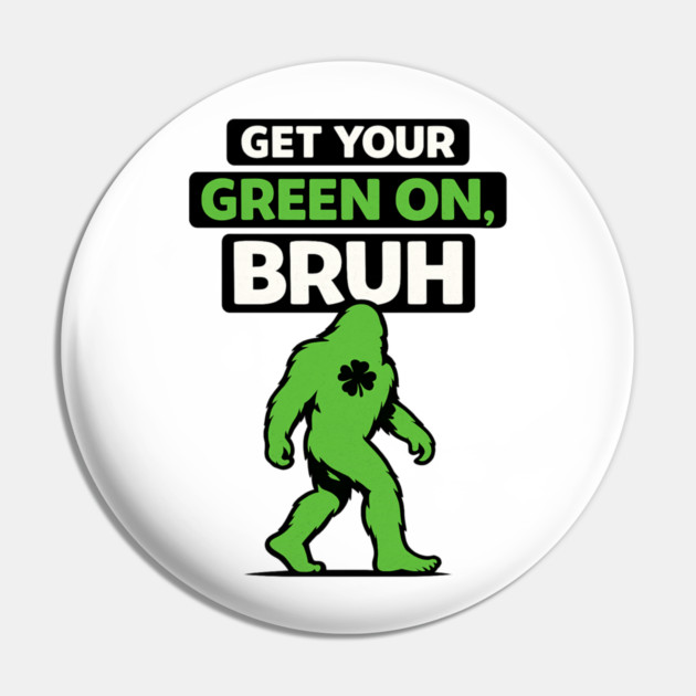 Funny Bigfoot Shamrock Lucky Sasquatch St Patricks Day Humor Pin by shirtlux