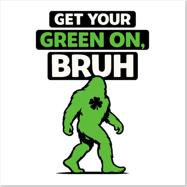 Funny Bigfoot Shamrock Lucky Sasquatch St Patricks Day Humor Wall Art by shirtlux