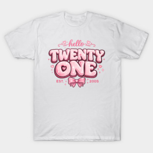 Hello Twenty One Coquette Bow 21st Birthday Cute Girl 2005 T-Shirt