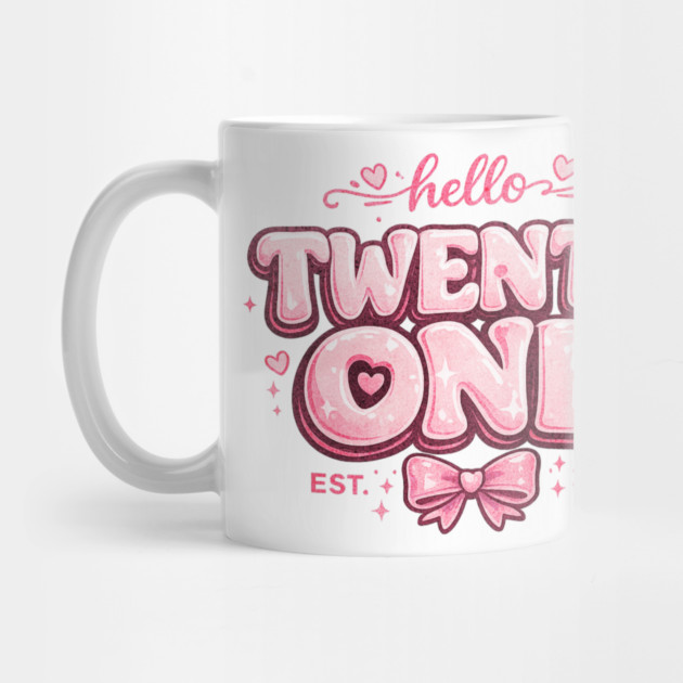 Hello Twenty One Coquette Bow 21st Birthday Cute Girl 2005 by shirtlux