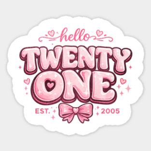Hello Twenty One Coquette Bow 21st Birthday Cute Girl 2005 Sticker