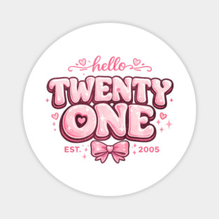 Hello Twenty One Coquette Bow 21st Birthday Cute Girl 2005 Magnet