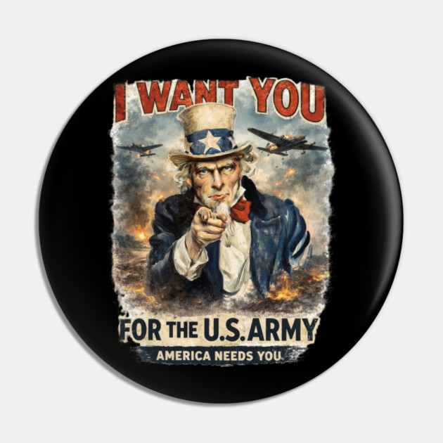 I Want You – Vintage War Poster Style Pin by CrazyGirl