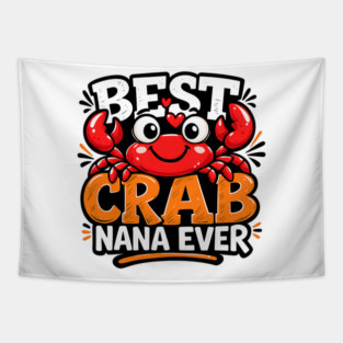 Funny Best Crab Lover Nana Ever Cute Ocean Grandma Humor Tapestry