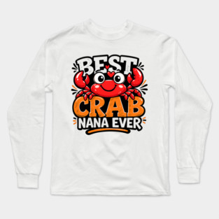Funny Best Crab Lover Nana Ever Cute Ocean Grandma Humor Long Sleeve T-Shirt