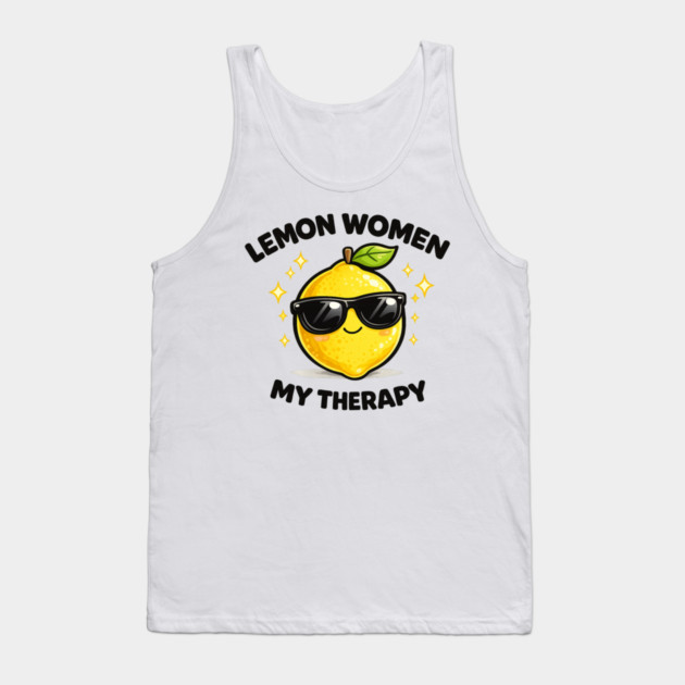 Lemon Women My Therapy Citrus Empowerment Design Tank Top by shirtlux