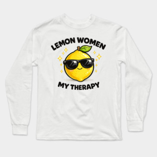 Lemon Women My Therapy Citrus Empowerment Design Long Sleeve T-Shirt