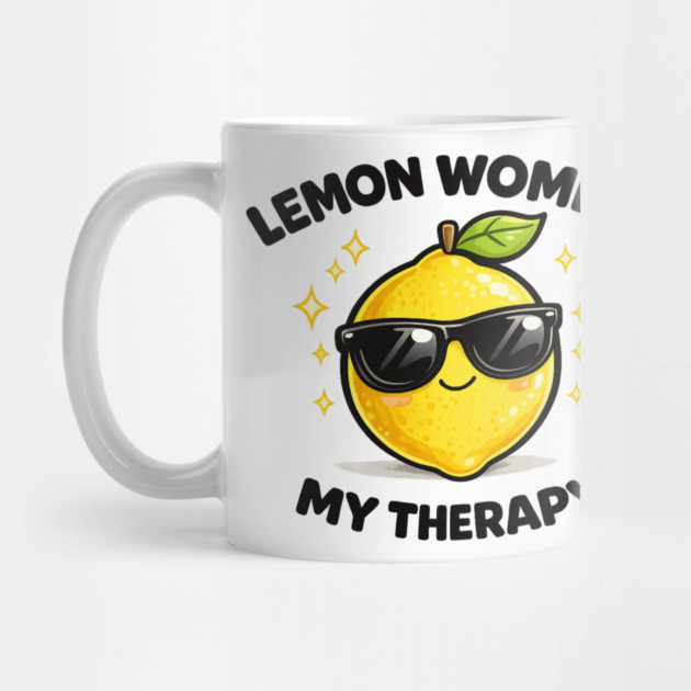 Lemon Women My Therapy Citrus Empowerment Design by shirtlux