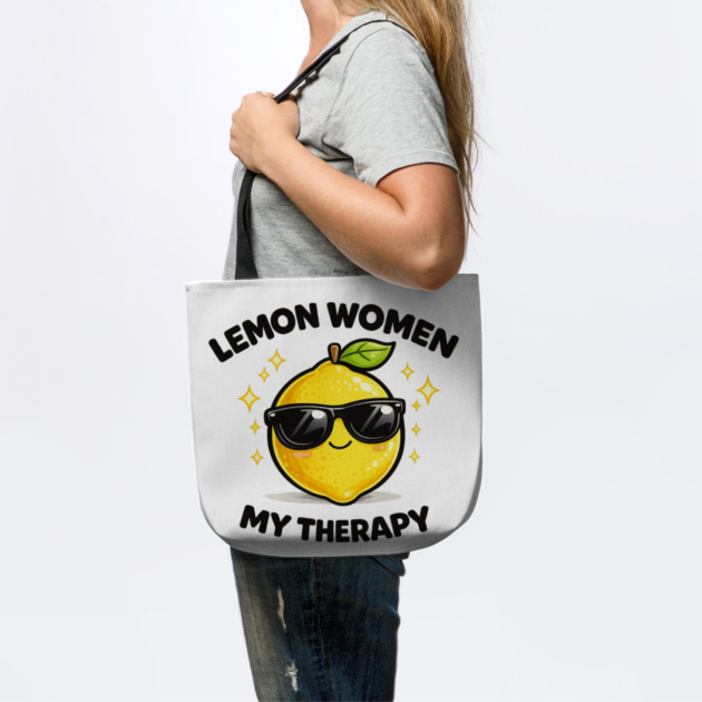 Lemon Women My Therapy Citrus Empowerment Design by shirtlux