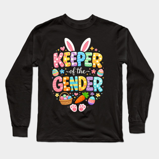 Keeper of The Gender Easter Bunny Rabbit Gender Reveal Party Long Sleeve T-Shirt by shirtlux