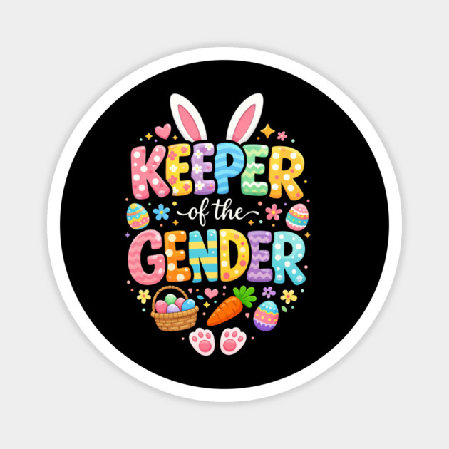 Keeper of The Gender Easter Bunny Rabbit Gender Reveal Party Magnet by shirtlux