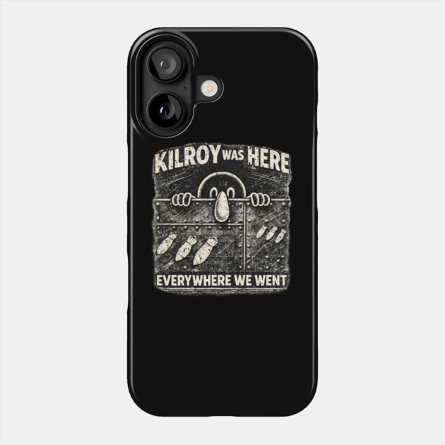 Kilroy Was Here – WWII Graffiti Classic Phone Case by CrazyGirl