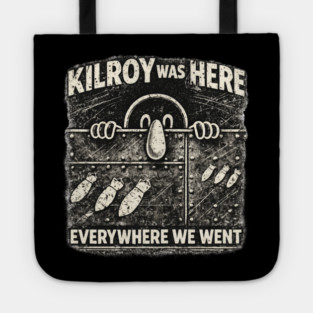 Kilroy Was Here – WWII Graffiti Classic Tote