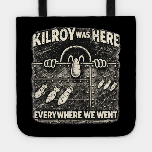Kilroy Was Here – WWII Graffiti Classic Tote by CrazyGirl
