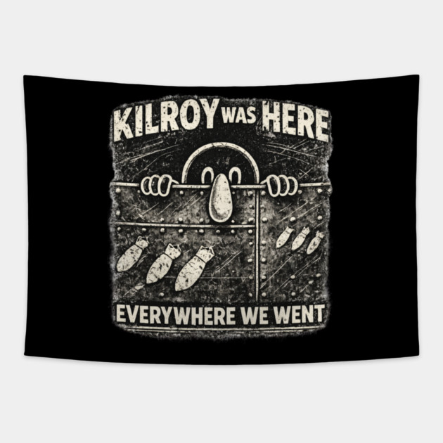 Kilroy Was Here – WWII Graffiti Classic Tapestry by CrazyGirl