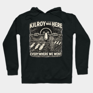 Kilroy Was Here – WWII Graffiti Classic Hoodie