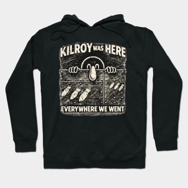 Kilroy Was Here – WWII Graffiti Classic Hoodie by CrazyGirl