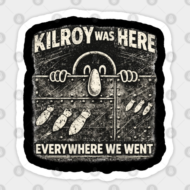 Kilroy Was Here – WWII Graffiti Classic Sticker by CrazyGirl